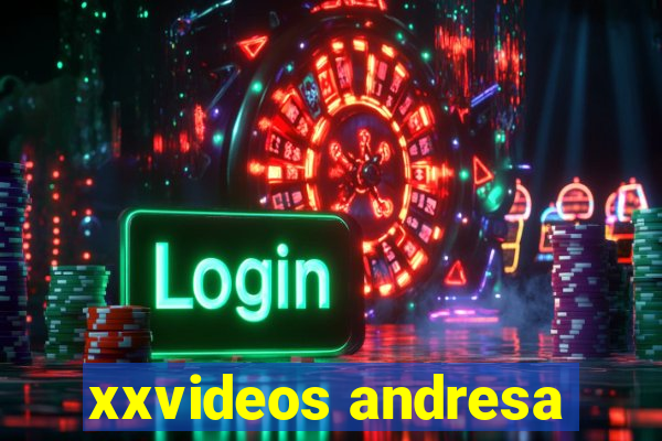 xxvideos andresa